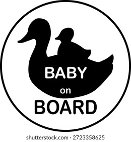 Vector image of a baby on board sticker. Silhouette image of a duck and duckling.	
