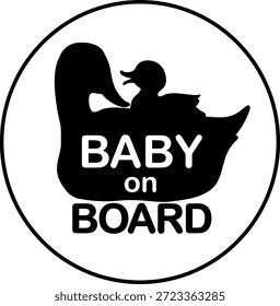 Vector image of a baby on board sticker. Silhouette image of a duck and duckling.	