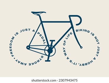 Vector image of a bicycle with inscriptions instead of wheels. Motto: Freedom is just a pedal stroke away. Biking is not just a hobby, it’s a way of life.