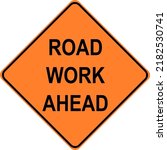 Vector image black and orange Isolated on white road work icon and sign web template containing "ROAD WORK AHEAD" text on a diamond notice board.