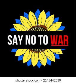 Vector image of a blue and yellow sunflower with the words SAY NO TO WAR in the middle