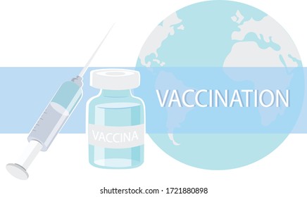 Vector image of a bottle with a vaccine, a syringe and a Globe with the inscription vaccination. World day of vaccination. Preventive medicine, healthcare, medical treatment concep
