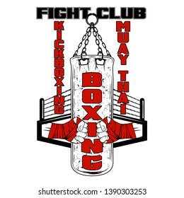 Vector image of a boxing bag, ring and hands in bandage. Inscription - Fight club, Boxing, Muay Thai, Kickboxing. Illustrations for t shirt print. Cool grunge print. Vector illustration.