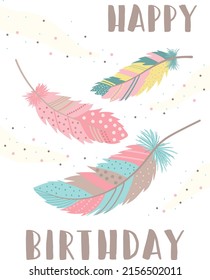 Vector image of bright feathers in boho style with beads. Inscription Happy Birthday. Hand-drawn illustration by national American motifs for baby, cards, flyers, posters, prints, holiday, child