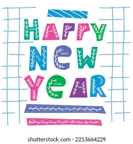 VECTOR IMAGE, BRIGHT MULTI-COLORED LETTERS: SIGN "HAPPY NEW YEAR" CELL AND WHITE BACKGROUND