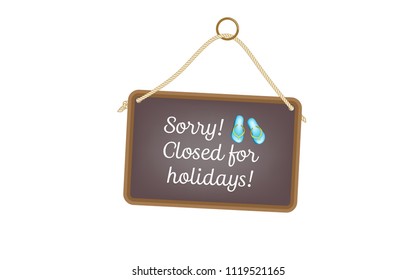 Vector Image Of A Chalkboard And The Words - Sorry! Closed For Holidays.