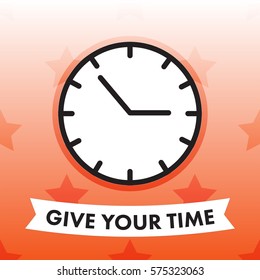 Vector image of clock with text give your time against orange background
