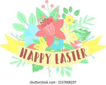 Vector image of colorful flowers and leaves with yellow ribbon and inscription. Hand-drawn Easter illustration for spring happy holidays, summer, greeting card, poster, banner, children, print, decor
