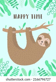 Vector image of a cute funny sloth on the branch in the leaves frame. Hand-drawn cartoon illustration for child, tropical summer, holiday, card, banner, print, poster, baby, nursery. Happy time