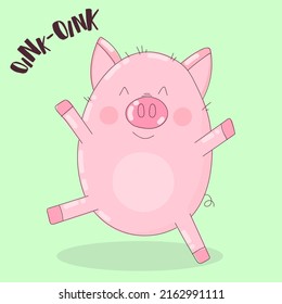 Vector image of a dancing pig on a green background with the words oink. Illustration for New Year, Christmas, prints, invitations, flyers, cards, children, clothes, decor, interior