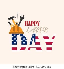 Vector image dedicated to Labor Day in the USA. Poster, Banner, Sign. For various design purposes.