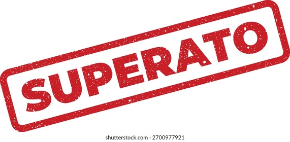 Uma imagem vetorial retrata um carimbo de borracha vermelho e texturizado com a palavra SUPERATO, um termo italiano que implica status desatualizado. Ideal para sobreposição em documentos ou designs para indicar obsolescência.