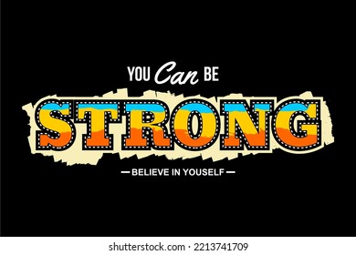 Vector image of a design containing a motivational, inspirational or slogan sentence. Can be printed on t-shirts and other media.