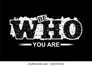 Vector image of a design containing a motivational, inspirational or slogan sentence. Can be printed on t-shirts and other media.