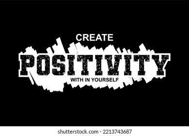 Vector image of a design containing a motivational, inspirational or slogan sentence. Can be printed on t-shirts and other media.