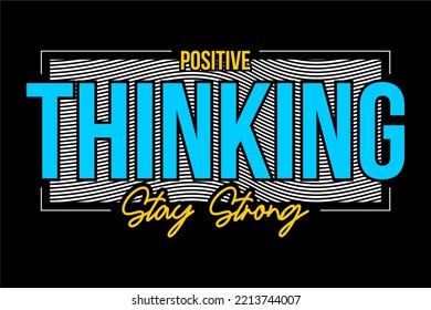 Vector image of a design containing a motivational, inspirational or slogan sentence. Can be printed on t-shirts and other media.