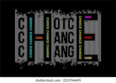 Vector image of a design containing a motivational, inspirational or slogan sentence. Can be printed on t-shirts and other media.