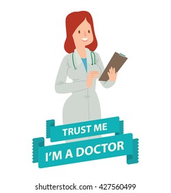 Vector image of the emblem with blue banner and with cartoon image of a woman doctor with red hair in white medical coat in the center on a white background. Inscription "Trust me I'm a doctor".