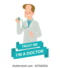 Vector image of the emblem with blue banner and with cartoon image of a man doctor with brown hair in white medical coat in the center on a white background. Inscription "Trust me I'm a doctor".