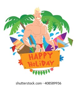 Vector image of emblem with green palms, cocktails, sea, banner and with cartoon image of muscular man on the beach with blond hair in red swimming trunks in the center on a white background. Vacation