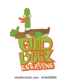 Vector image of emblem with a red stroke and with cartoon image of funny "good luck" duck showing the thumb on a white background. Inscription "Good duck everyone". Wordplay. Vector illustration.