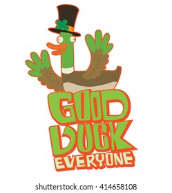 Vector image of emblem with a red stroke and with cartoon image of funny "good luck" duck in a black cylinder with a green clover on a white background. Inscription "Good duck everyone". Wordplay. 