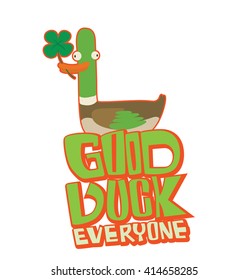 Vector image of emblem with a red stroke and with cartoon image of funny "good luck" duck with green four-leaf clover in the beak on a white background. Inscription "Good duck everyone". Wordplay. 