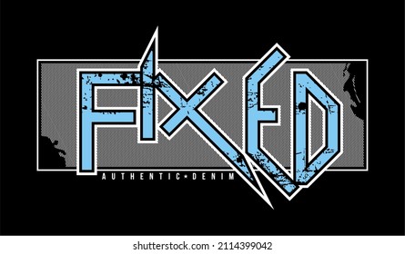 Vector image of "FIXED" written in blue and white. Perfect for printing on t-shirts.