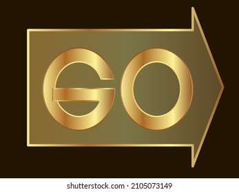 vector image in the form of a banner in gold tones with the inscription "go" for printing on banners, postcards, slogans, as well as for decorating backgrounds in a motivational style