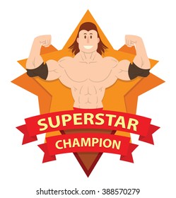 Vector image of frame as an orange star with red banners with inscription "Superstar Champion" and with cartoon image of a wrestler with brown hair in the center on a white background. Wrestling.