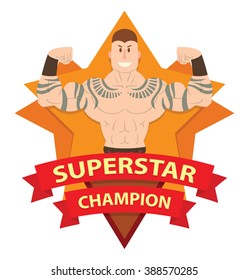 Vector image of frame as an orange star with red banners with inscription "Superstar Champion" and with cartoon image of a wrestler with tattoos in the center on a white background. Wrestling.