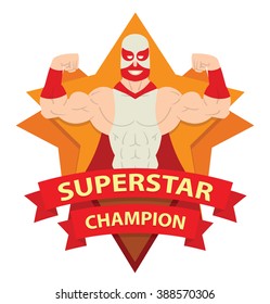 Vector image of frame as an orange star with red banners with inscription "Superstar Champion" and with cartoon image of a wrestler in white-red mask in the center on a white background. Wrestling.