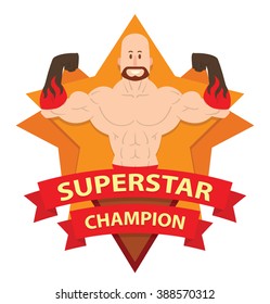 Vector image of frame as an orange star with red banners with inscription "Superstar Champion" and with cartoon image of a bald wrestler with a beard in the center on a white background. Wrestling.