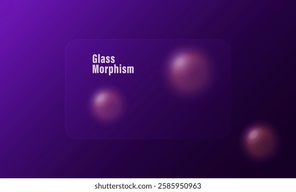 Vector image in glass morphism style. Translucent frosted glass panel in deep purple color and floating blurred spheres.