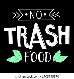 vector image hand drawn sketch no trash food. lettering typography text, badge, icon, vector background