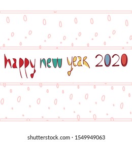 Vector image. Happy new year 2020. The image can be used as a card or drawing for paper.