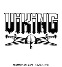 Vektorbild eines Helms und gekreuzter Schwerter. Inschrift ist Wiking. Symbole des Kriegers. Norman-Stil. Illustrationen zum T-Shirt-Druck. Nordische schwarze Tätowierung. Zeichnung für Design.