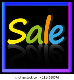 Vector image imprint sale in a bulky neon frame on a black background. Multicolored sales inscription