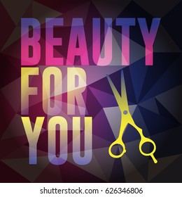 Vector image with the inscription: "Beauty for you", with the image of hairdressing scissors.