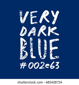 Vector image with an inscription and color code. Poster, print.
