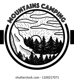 Vector image of a landscape of mountains and trees in a round icon with an inscription of a mountain camping. Graphic black and white illustration.