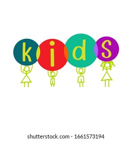 Vector image, logo of the word kids. Each letter is placed in multi-colored circles on a white background that children hold above their heads. Children's store, toys, children's area, kindergarten.