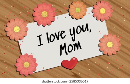 Vector image for mother's day. Declaration of love. Template for mother's day. Letter. Mother's day holiday. Letter in flowers