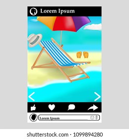 Vector image of a photo with a summer vacation on the beach located in social networks. Chaise-longue, slippers, panama, umbrella from the sun.
