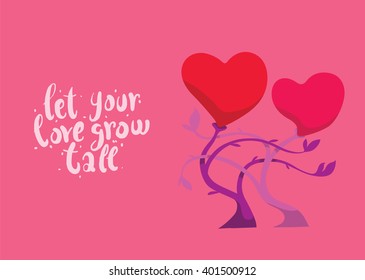 Vector image of pink card with two flowers in the form of hearts. Red flower buds in the form of hearts on stems with leaves on pink background. Inscription "Let your love grow tall". Valentine's Day.