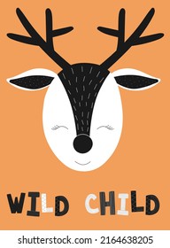 Vector image of the poster with deer and the inscription wild child on orange background. Hand-drawn children black and white scandinavian illustration. For print, clothing, nursery, cards, banner