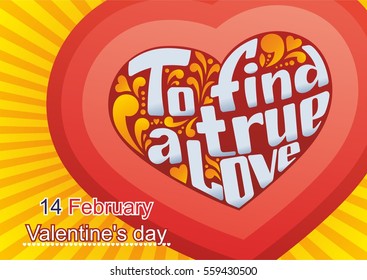 vector image of poster, greeting cards "to find a true love" the fourteenth of February, Valentine's Day