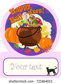 Vector image of pumpkin, pot of sweets, chocolate, apples, marshmallow, candy with the text of happy halloween and place for your text. Poster, postcard, invitation to party.