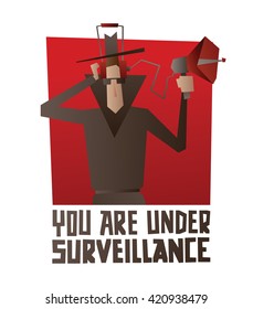 Vector image of a red square banner with a cartoon image of a spy in a black coat, hat and sunglasses with the device for wiretapping on a white background. Inscription "You are under surveillance".