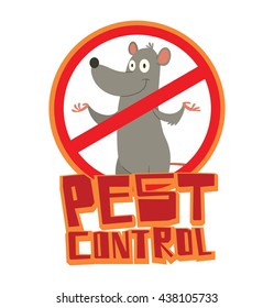 Vector image of a round red crossed-out sign with cartoon image of a funny gray rat with a long pink tail standing and smiling in the center on a white background. Inscription "Pest control".